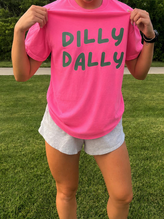 “Dilly Dally” Tee in Neon Pink